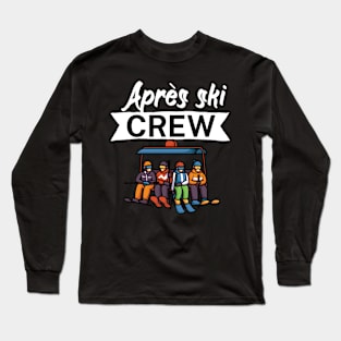 Après ski crew Long Sleeve T-Shirt